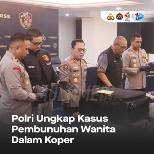 Kasus Pembunuhan Wanita Dalam Koper. ( Doc. Divisi Humas Polri )