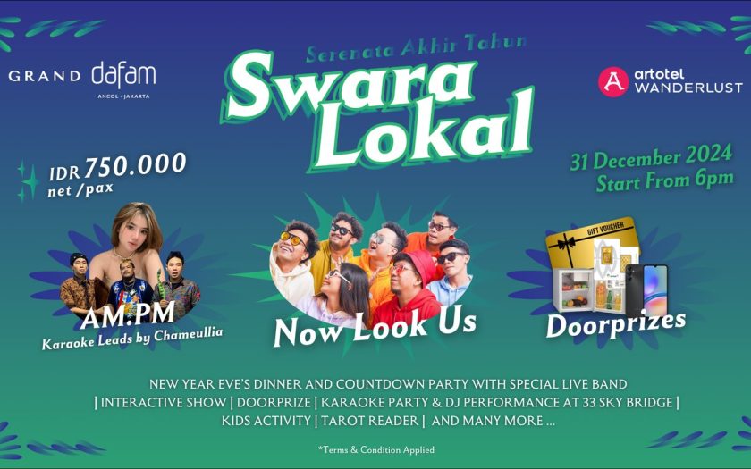 Rayakan Pergantian Malam Tahun Baru 2025 dengan SWARA LOKAL Di GRAND DAFAM Ancol Jakarta: Perpaduan Musik, Hiburan, Kuliner, Dan Doorprizes Menarik!