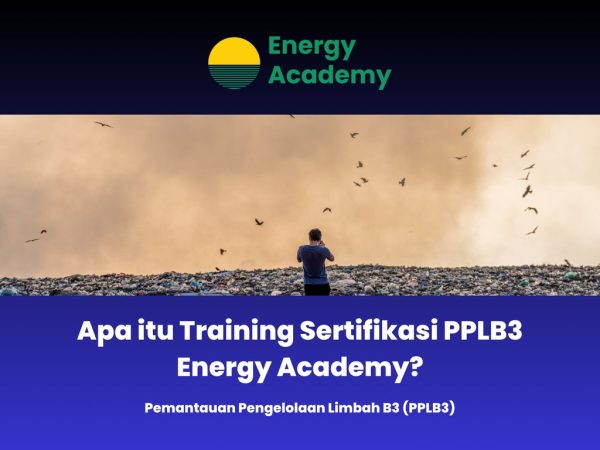 Apa itu Training Sertifikasi PPLB3 Energy Academy?